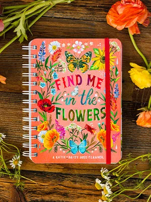 Katie Daisy 2025 Weekly Planner Calendar: Find Me in the Flowers
